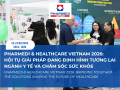 PHARMEDI & HEALTHCARE VIETNAM 2026: BRINGING TOGETHER THE SOLUTIONS SHAPING THE FUTURE OF HEALTHCARE