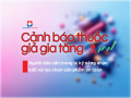 Cảnh báo thuốc giả gia tăng – Người dân cần trang bị kỹ năng nhận biết và lựa chọn sản phẩm an toàn