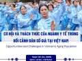 Kinh tế bạc: Cơ hội và thách thức trong bối cảnh dân số già tại Việt Nam