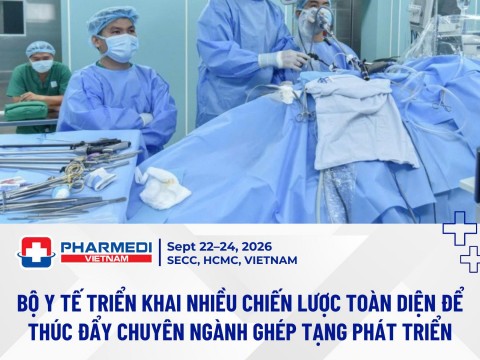 Bộ Y tế triển khai nhiều chiến lược toàn diện để thúc đẩy chuyên ngành ghép tạng phát triển