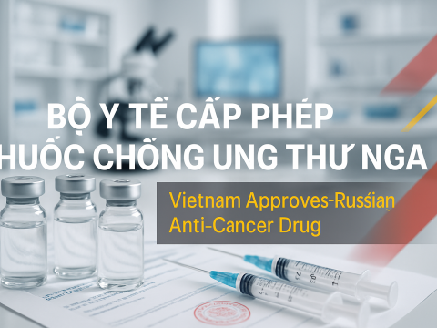 Vietnam’s Ministry of Health Grants Marketing Authorization for Russian Anti-Cancer Drug