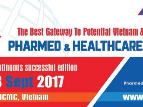PHARMED & HEALTHCARE VIETNAM 2017 - The Best Gateway To Potential Vietnam&South East Asia